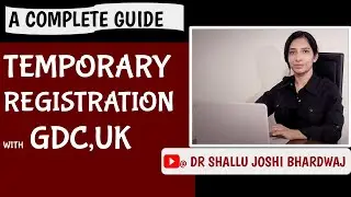 Temporary registration with GDC,UK: A complete guide