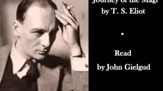 Journey of the Magi  by T. S. Eliot  - Read by John Gielgud - 1939