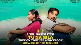 TU NA MILA Official Teaser | MR. NASIM FILMS | Releasing on 10th December | ft. @VividImrahul