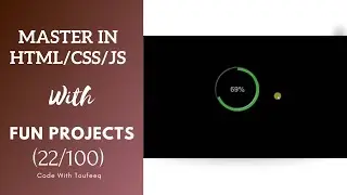 22 - Circular Progress Bar | Master in html/css/js with Fun Projects (22/100) - @codewithtoufeeq