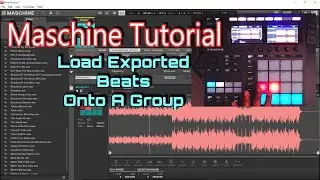 Maschine Tutorial-How To Load Your Beats Onto Individual Pads For Live Performance