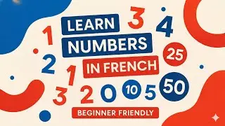 Master French Numbers 0 to 100 | Learn French Counting Fast! (With Pronunciation)