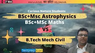BSc +MSc+MTech vs B.Tech +Mtech vs BSc +MBA vs Btech Lower Branch +MBA | Studies Abroad| Govt Jobs