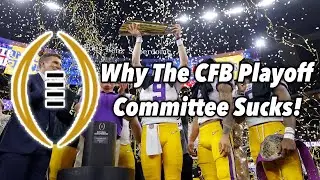 Why The College Football Playoff Committee Sucks!