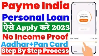Payme India Personal Loan Apply 2023|Instant Personal Loan Apply Online|How To Apply Personal Loan