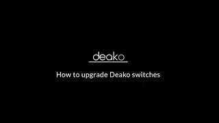 How to upgrade Deako switches