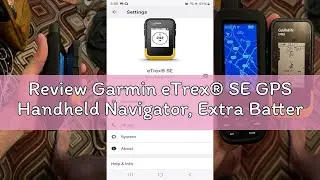 Review Garmin eTrex&reg; SE GPS Handheld Navigator, Extra Battery Life, Wireless Connectivity, Multi-GNS