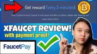xFAUCET SITE REVIEW WITH PAYMENT PROOF! | EARN FREE BITCOIN CASH EVERY 5 MINUTES! (English Review!)