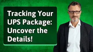 Tracking Your UPS Package: Uncover the Details!