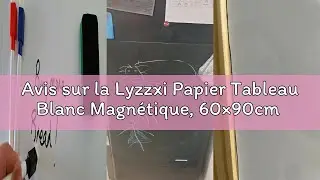 Avis sur la Lyzzxi Papier Tableau Blanc Magn&eacute;tique, 60&times;90cm Adhesif Tableau Blanc Effacable Autocoll