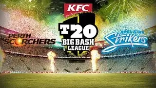 Big Bash 2016 || Adelaide Strikers VS Perth Scorchers