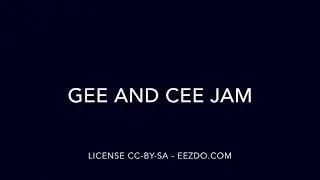 Gee and Cee Jam - By EEZDO