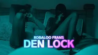 Robaloo Frans - DEN LOCK (Official Video)