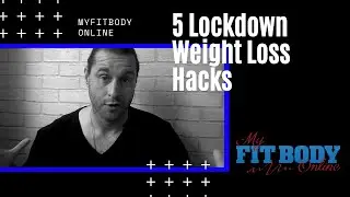 5 Lockdown Weight Loss Hacks