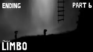 LIMBO | Part 6 | ENDING | Gameplay Walkthrough | ESCAPE | BASEKILLER