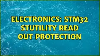 Electronics: STM32 STUtility read out protection