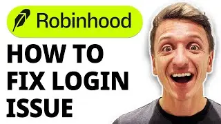 How To Fix Robinhood Login Issue [2026 Guide]