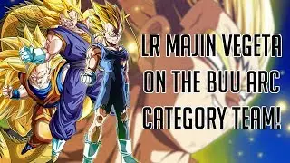 LR MAJIN VEGETA ON THE BUU ARC CATEGORY SHOWCASE! | Dragon Ball Z Dokkan Battle