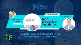 Sesi&oacute;n 98. NO DIRECTIVIDAD como ESENCIA del COACHING. Martes 11 de noviembre 2025.