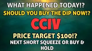 CCIV COULD SEE HUGE GROWTH SOON!? - WHAT HAPPENED TODAY & IS NOW A GOOD TIME TO BUY CCIV!??