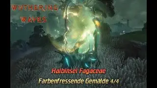 Wuthering Waves v2.0: Halbinsel Fagaceae / Fundorte: Farbenfressende Gem&auml;lde 4 / 4