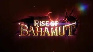 Rise of Bahamut Trailer