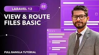 Laravel View & Route Basics | Laravel 12 | Technology | 2025 | AMI MASUD