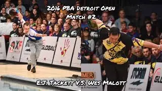 2016 PBA Detroit Open Match #2 - E.J. Tackett V.S. Wes Malott