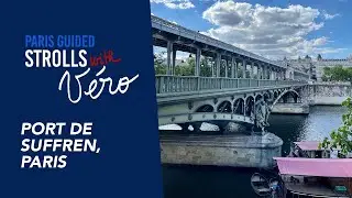 Stroll along the Seine: Port de Suffren, Paris (May 2022)
