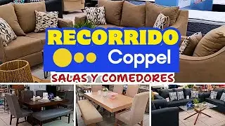 ✨Recorrido COPPEL Salas y Comedores✨