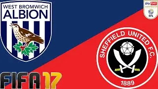 West Brom 0-2 Sheffield United - FIFA 17 Gameplay