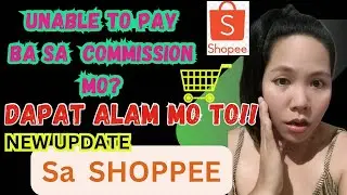 Unable To Pay sa Shopee Affiliate Ano Ang Ibig Sabihin