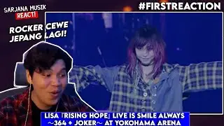 LISA - Rising Hope (Live Is Smile Always) YOKOHAMA ARENA | SARJANA MUSIK REACT