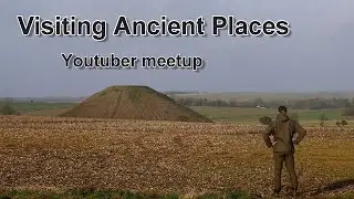 Visiting Ancient landscape. A Youtuber meet up.Avebury, Silbury hill, West kennet long barrow,