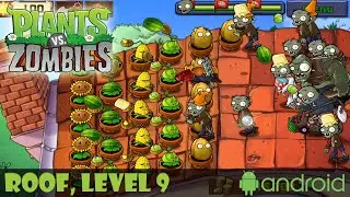 Крыша, Уровень 9 | Plants vs. Zombies | Прохождение, Геймплей, Без комментариев, Android, HD