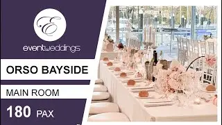 Orso Bayside Mosman - Sydney Wedding Venue Walkthrough by Event Weddings