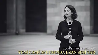 Yeni Cami Avlusunda Ezan Sesi Var I Clarinet Anato