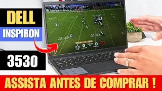 Dell Inspiron 15 3530 i3 é bom ? Análise completa !