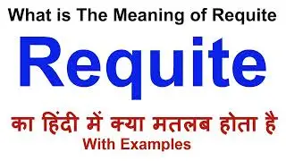 Requite Meaning in Hindi | Requite Definition | Requite Ka Matlab Kya Hota Hai | Requite in Hindi
