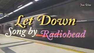 🎵 Radiohead &ndash; Let Down (mmsub)
