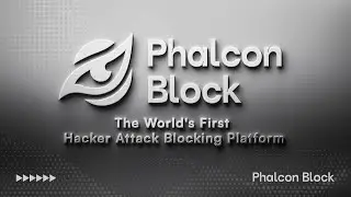 BlockSec Launches Phalcon: The World's First Hacker Attack Blocking Platform