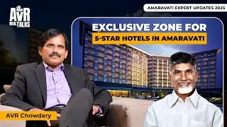 Exclusive Zone for 5-Star Hotels in Amaravati | Amaravati Expert Updates 2025