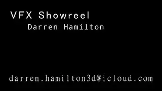 VFX Showreel - Darren Hamilton