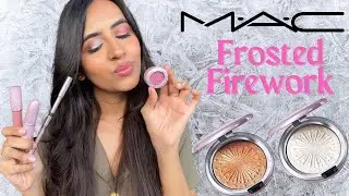 MAC Frosted Firework Makeup Collection | Swatches & Review