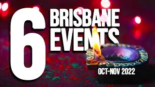 6 Brisbane Events NOT TO MISS in Oct-Nov 2022