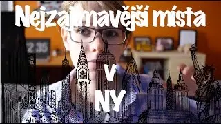 Život v USA - Zaj&iacute;mav&aacute; m&iacute;sta New Yorku