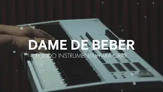 1 HORA - MUSICA CRISTIANA INSTRUMENTAL - DAME DE BEBER- FONDO PARA ADORAR AL REY