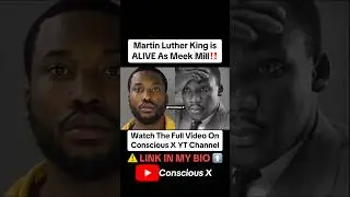 Martin Luther King is Meek Mill! @ConsciousX777