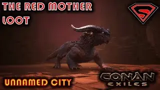 CONAN EXILES UNNAMED CITY - THE RED MOTHER BOSS LOOT (RED DRAGON)