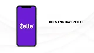 Does FNB Have Zelle? FNB Online Banking & Money Transfer Options Explained